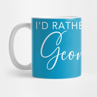 I'd Rather Be In Georgia Mug